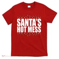 Santas Hot Mess T-Shirt thumb 0