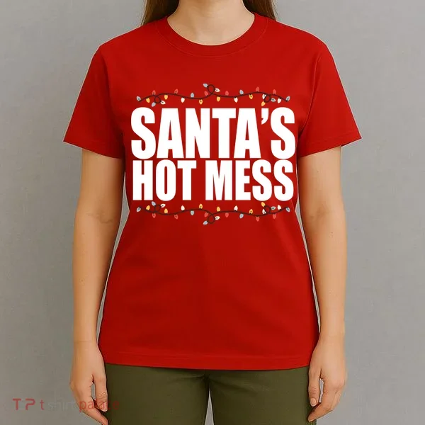 Santas Hot Mess T-Shirt
