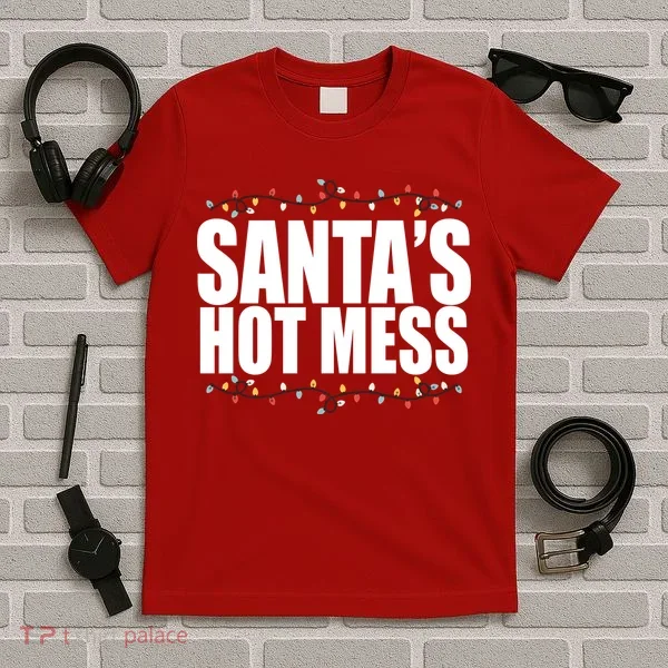Santas Hot Mess T-Shirt