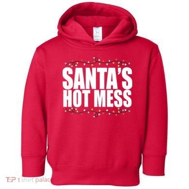 Santas Hot Mess Toddler Hoodie