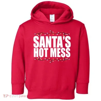 Santas Hot Mess Toddler Hoodie
