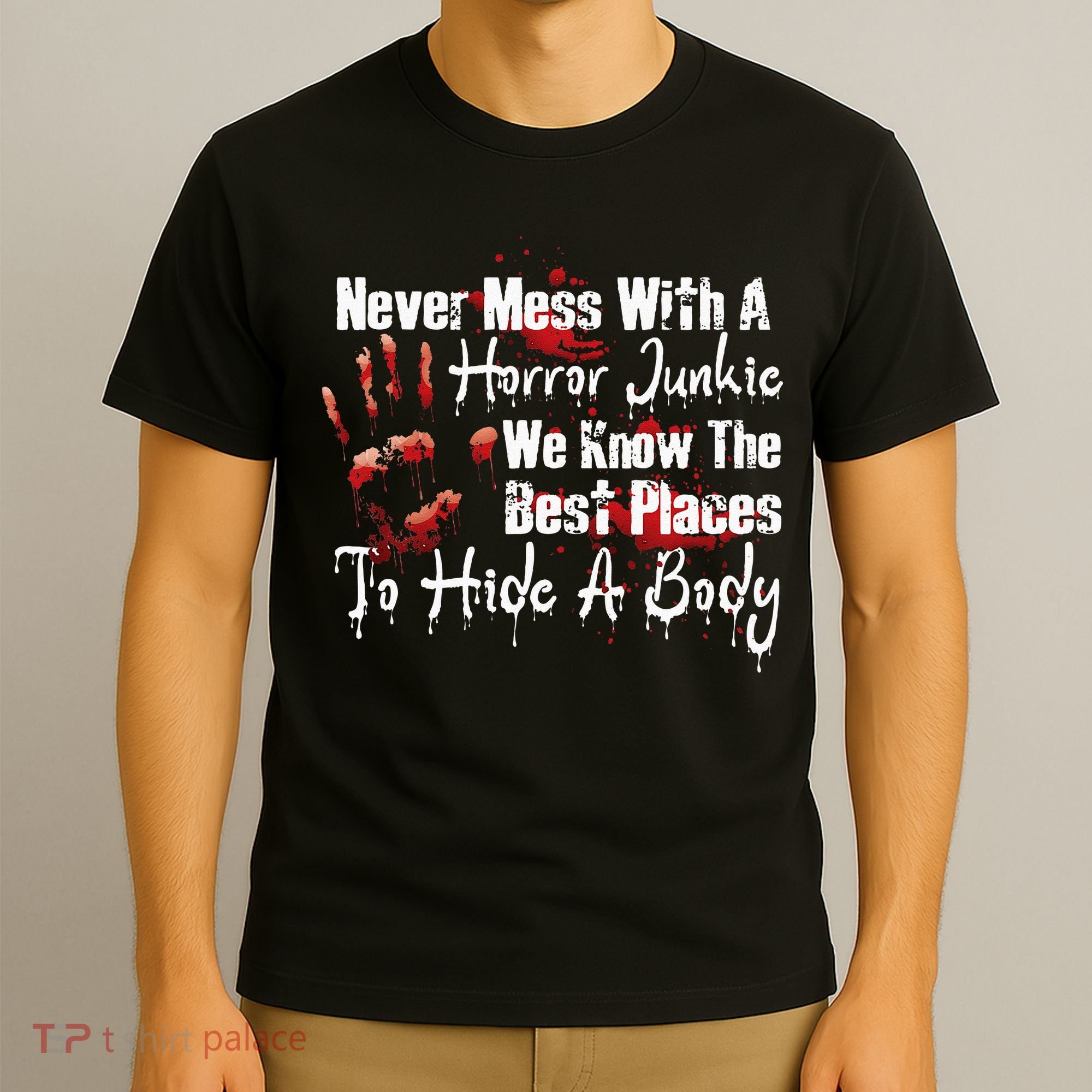 Scary Horror Movie Mess With A Horror Movie Junkie T-Shirt