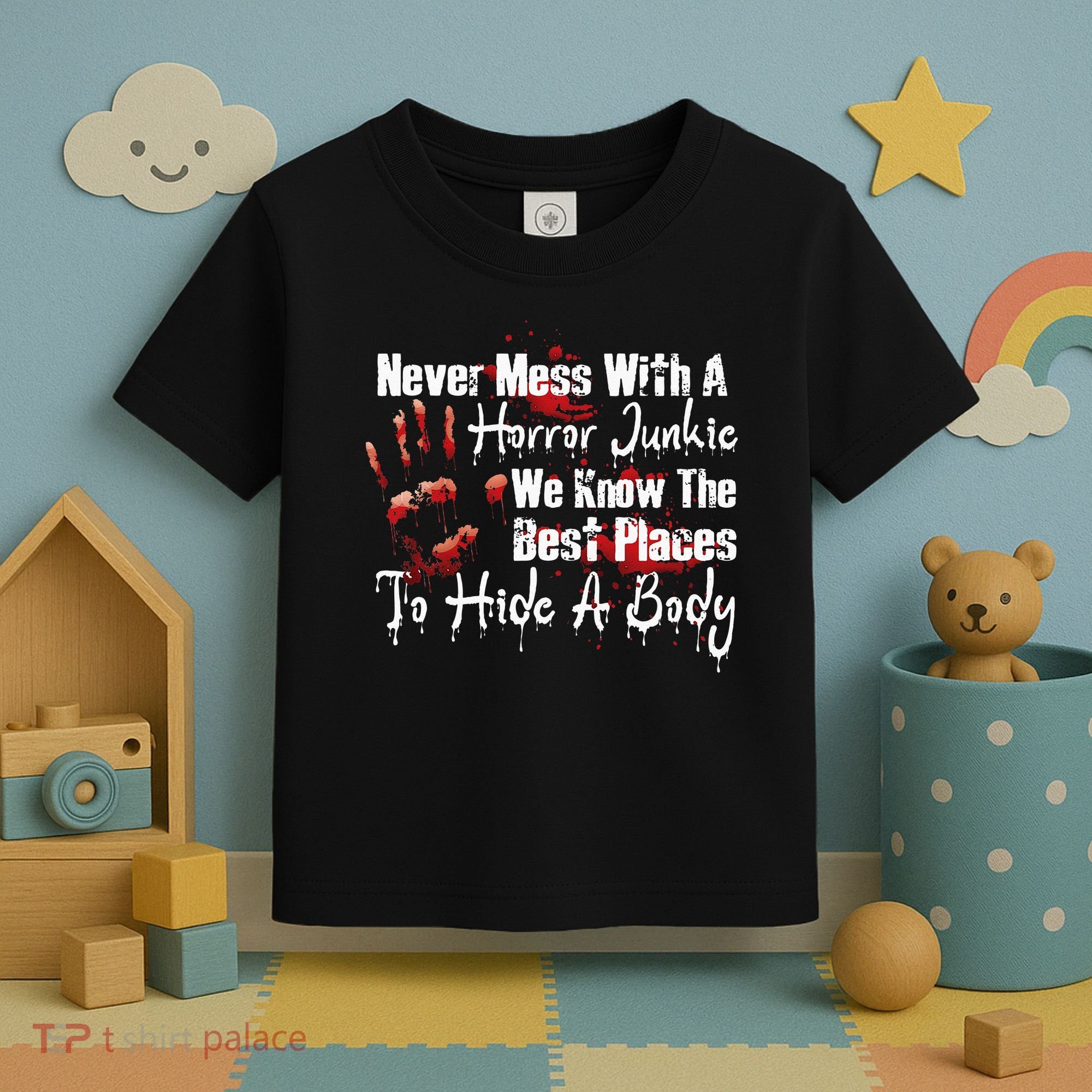 Scary Horror Movie Mess With A Horror Movie Junkie Toddler T-Shirt
