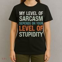 Sarcastic Humor My Level Of Sarcasm Funny Sarcastic Quote T-Shirt thumb 4