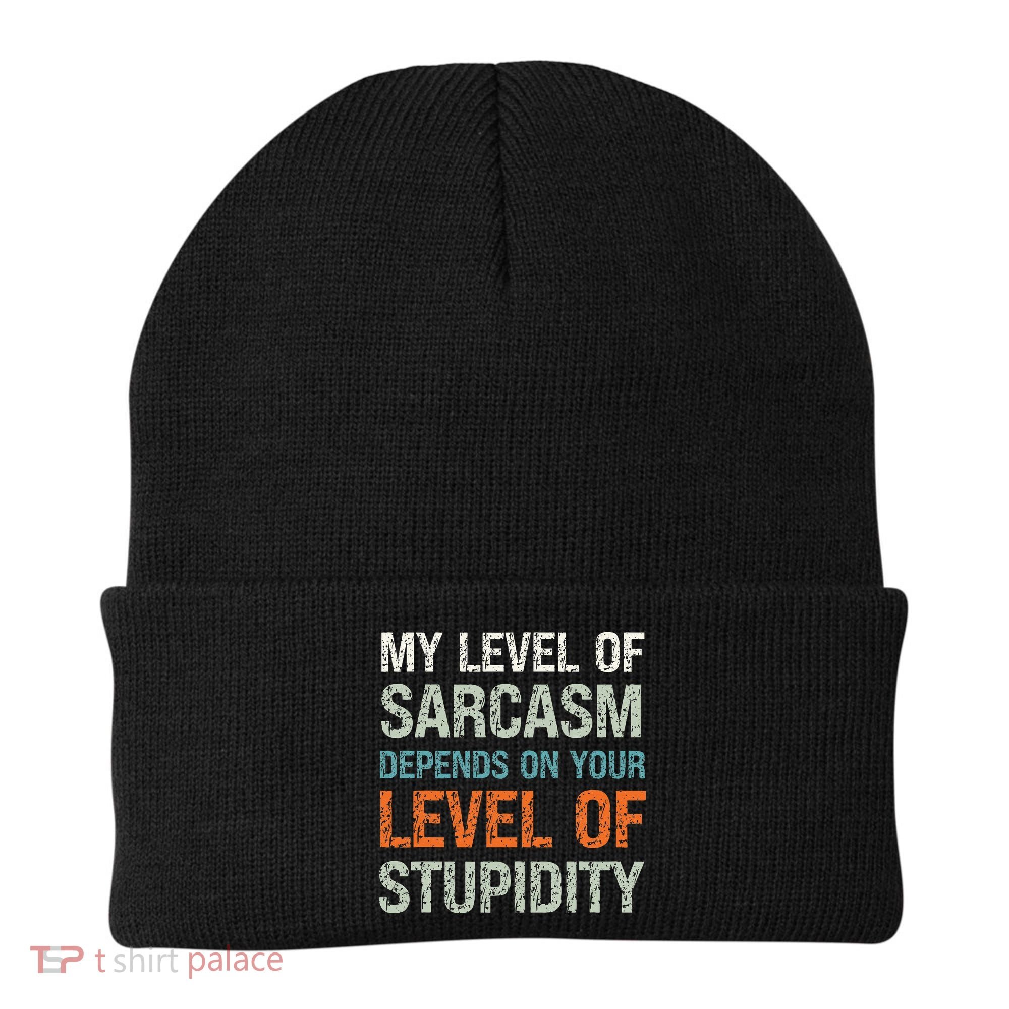 Sarcastic Humor My Level Of Sarcasm Funny Sarcastic Quote Beanie