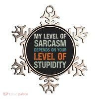 Sarcastic Humor My Level Of Sarcasm Funny Sarcastic Quote Ornament thumb 0