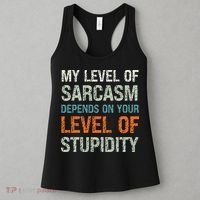 Sarcastic Humor My Level Of Sarcasm Funny Sarcastic Quote Women's Tank Top thumb 3