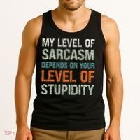 Sarcastic Humor My Level Of Sarcasm Funny Sarcastic Quote Tank Top thumb 3