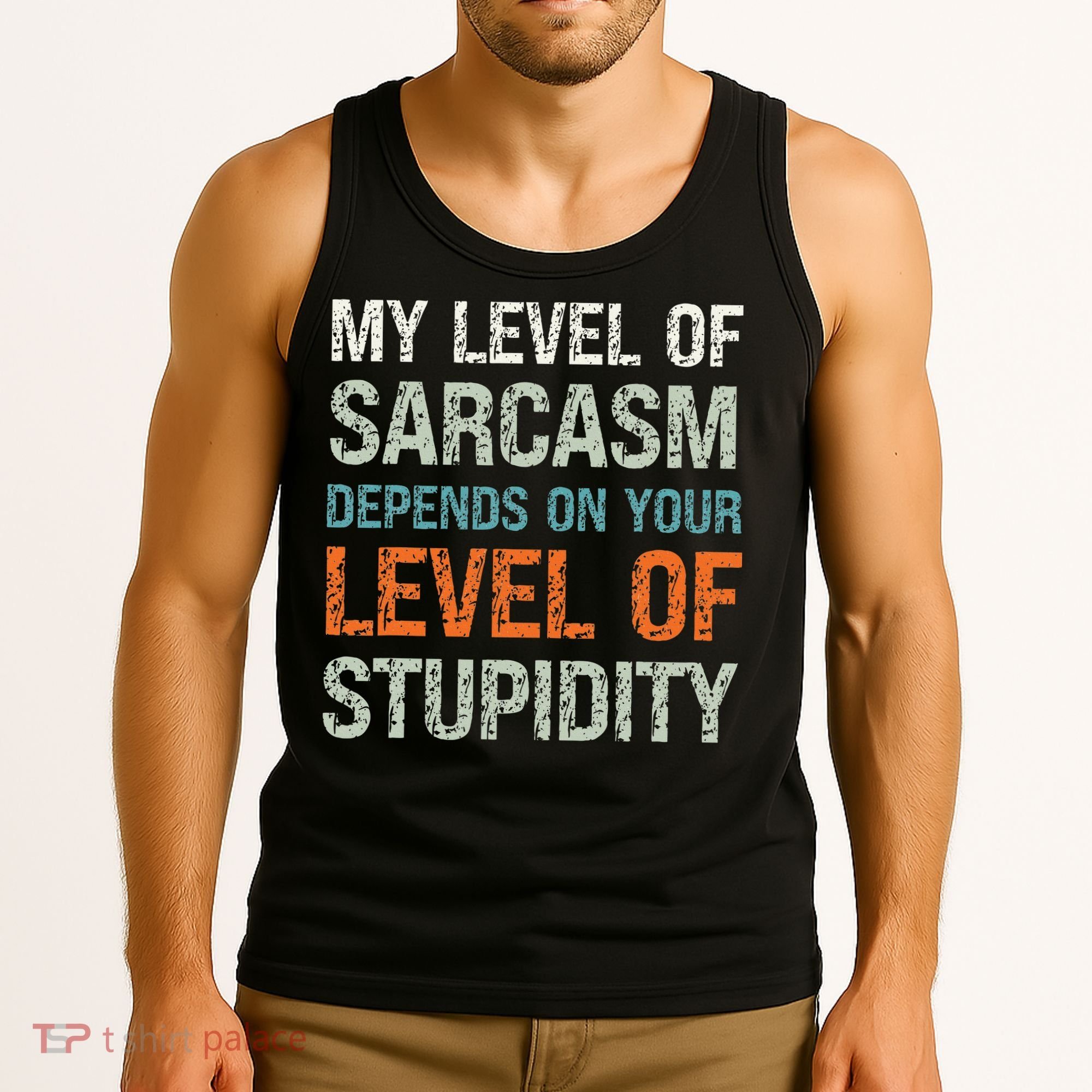 Sarcastic Humor My Level Of Sarcasm Funny Sarcastic Quote Tank Top