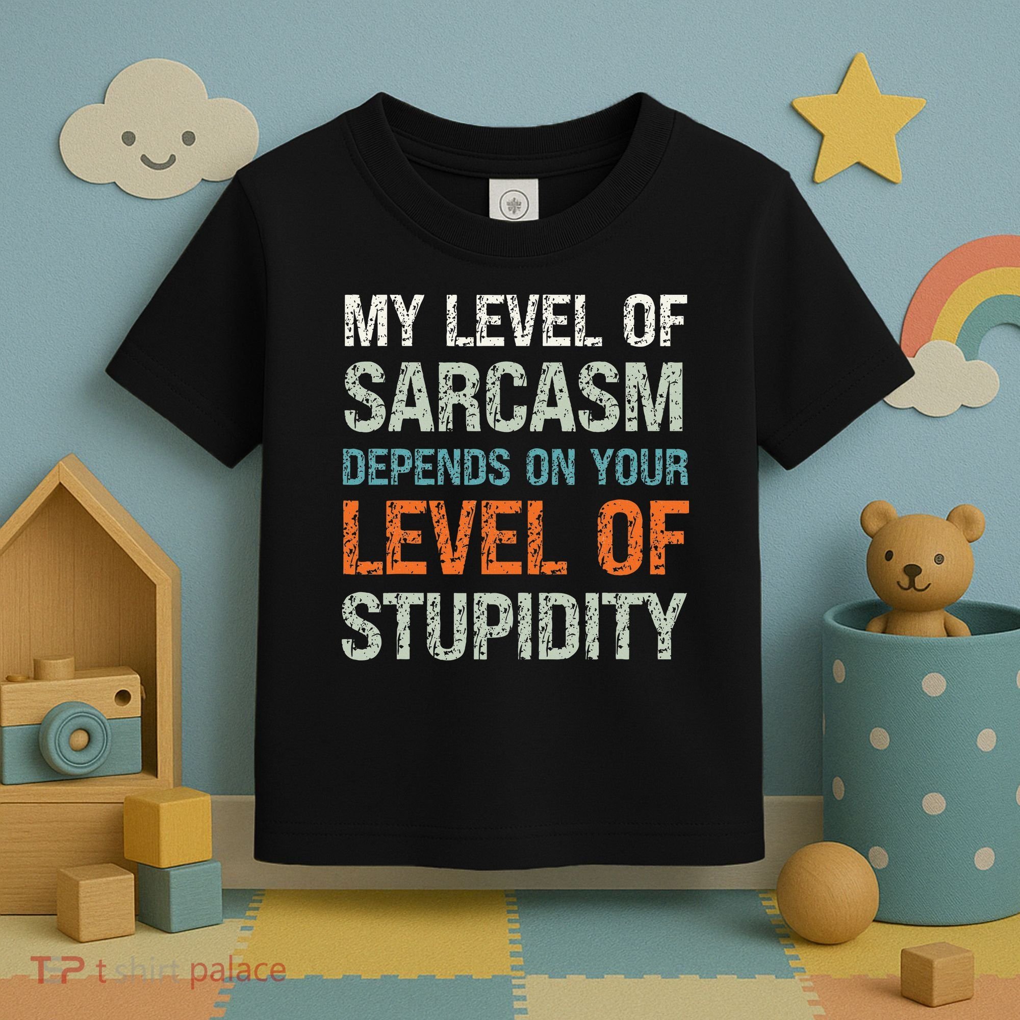 Sarcastic Humor My Level Of Sarcasm Funny Sarcastic Quote Toddler T-Shirt