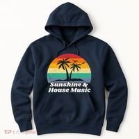 Sunshine & House Music For Raver Edm Hoodie thumb 0
