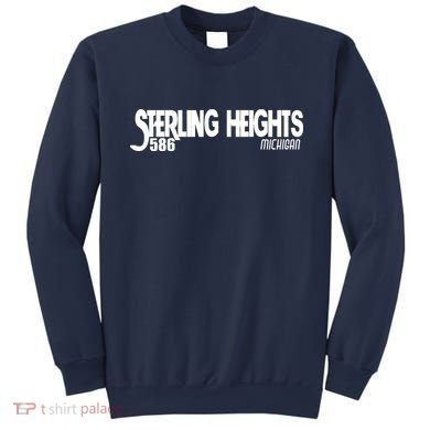 Sterling Heights Michigan 586 Sweatshirt