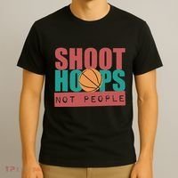 Shoot Hoops Not People Basketballer Basketball T-Shirt thumb 3