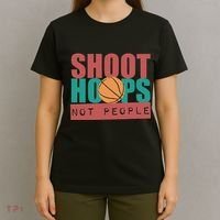 Shoot Hoops Not People Basketballer Basketball T-Shirt thumb 4