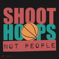 Shoot Hoops Not People Basketballer Basketball Kids T-Shirt thumb 4