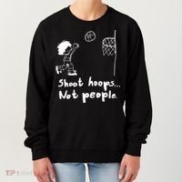 Shoot Hoops Not People Women's Sweatshirt thumb 0