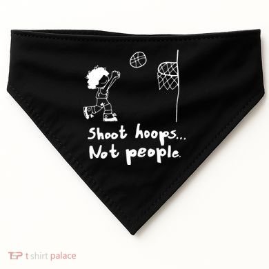 Shoot Hoops Not People USA-Made Doggie Bandana