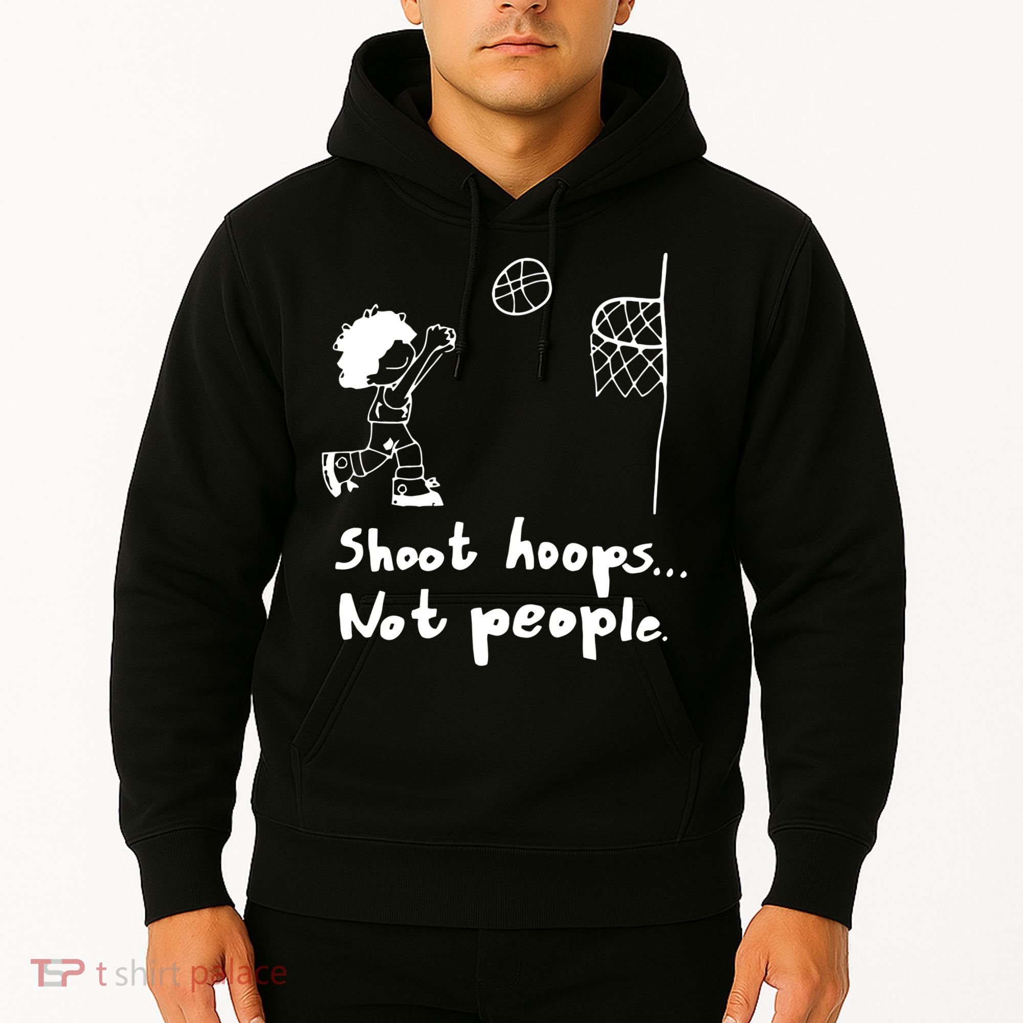 Shoot Hoops Not People Hoodie