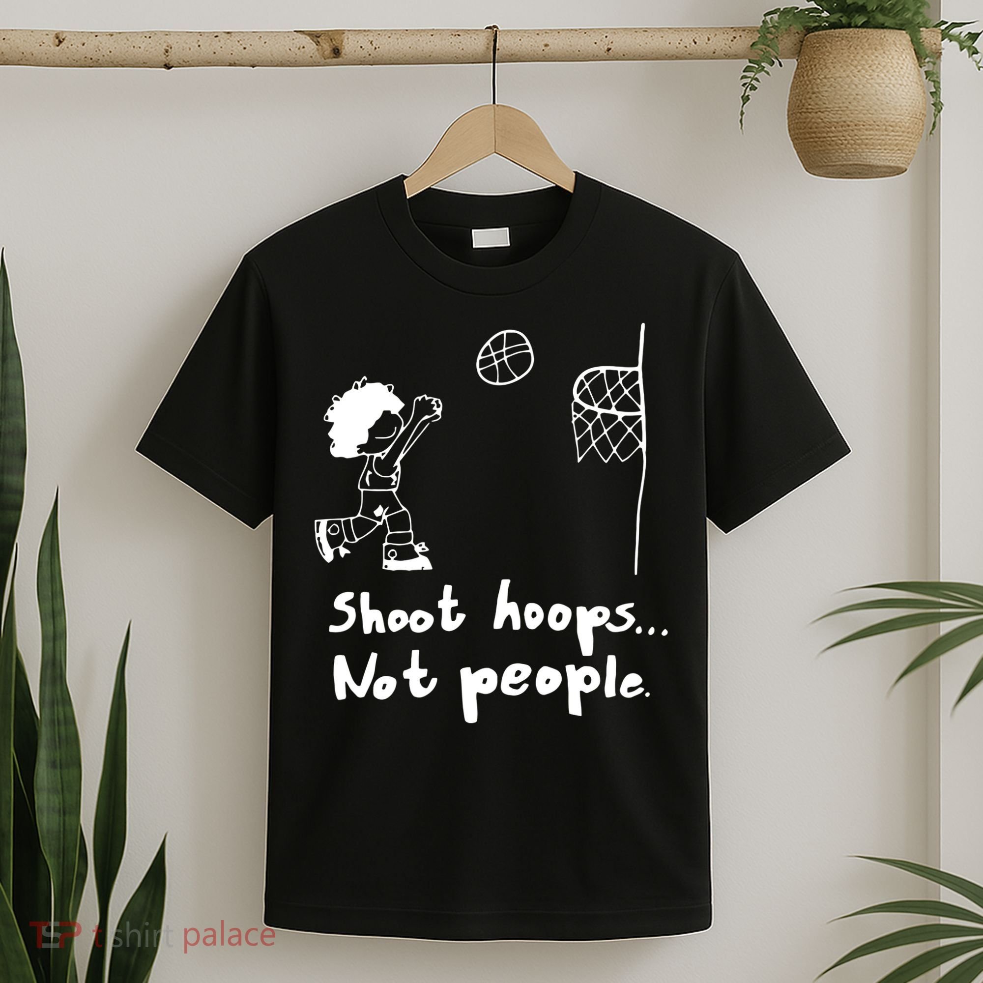 Shoot Hoops Not People T-Shirt