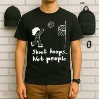 Shoot Hoops Not People T-Shirt thumb 6