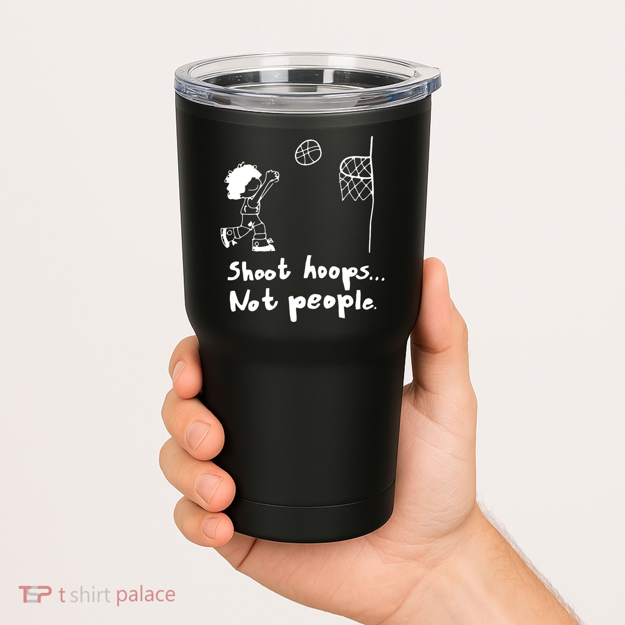 Shoot Hoops Not People Tumbler