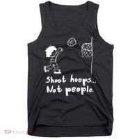 Shoot Hoops Not People Tank Top thumb 0