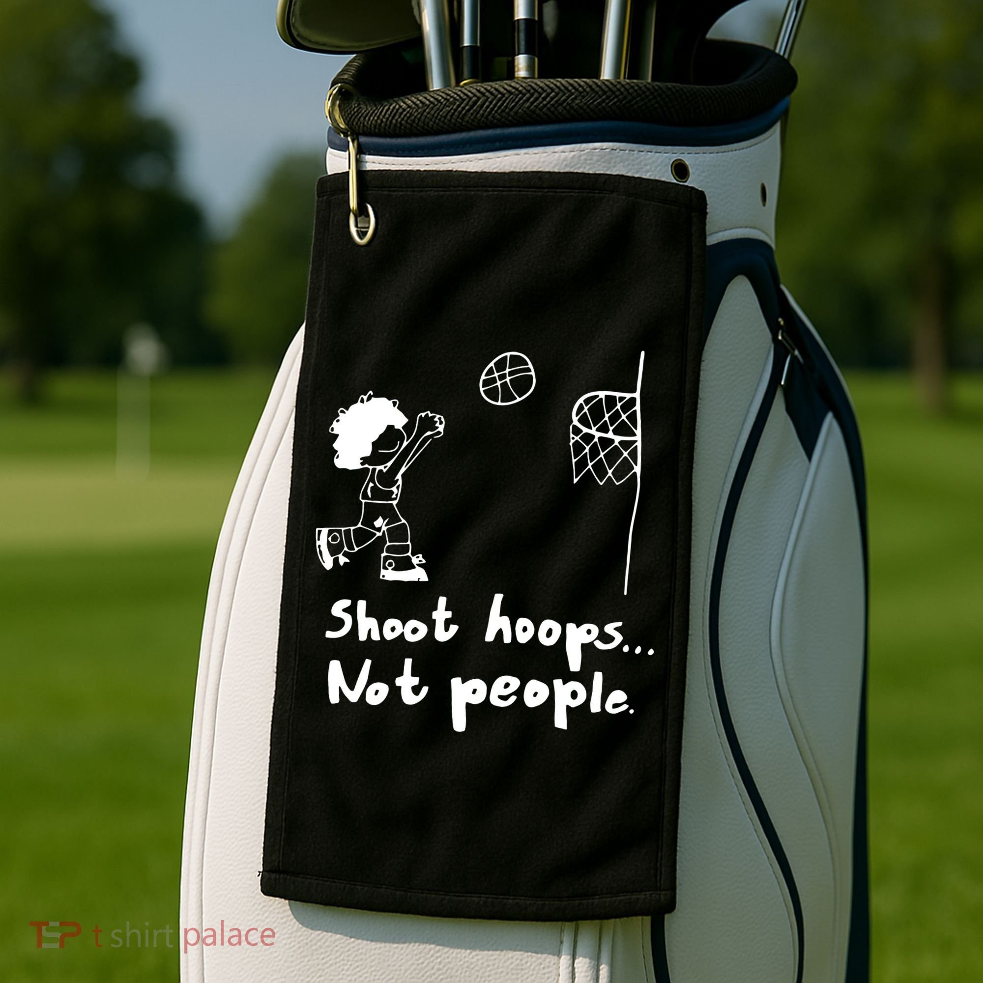 Shoot Hoops Not People Golf Towel