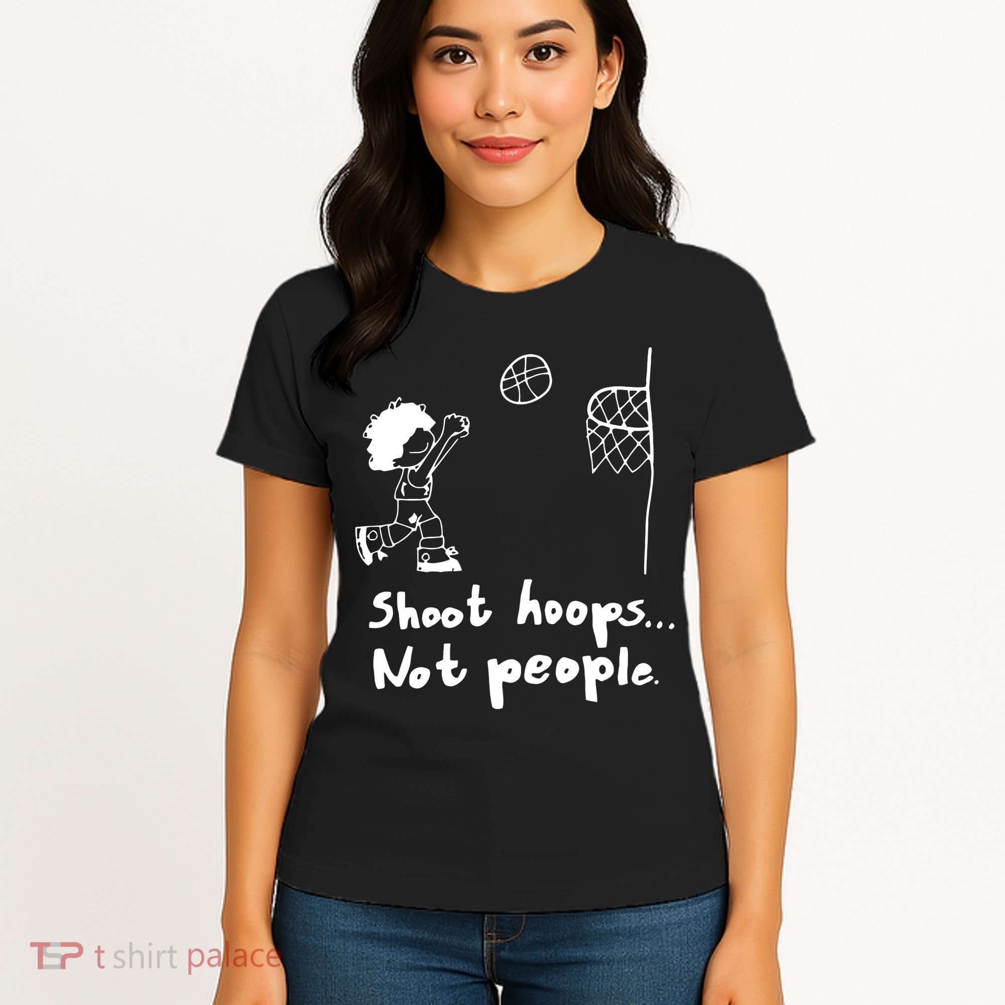 Shoot Hoops Not People Women's T-Shirt
