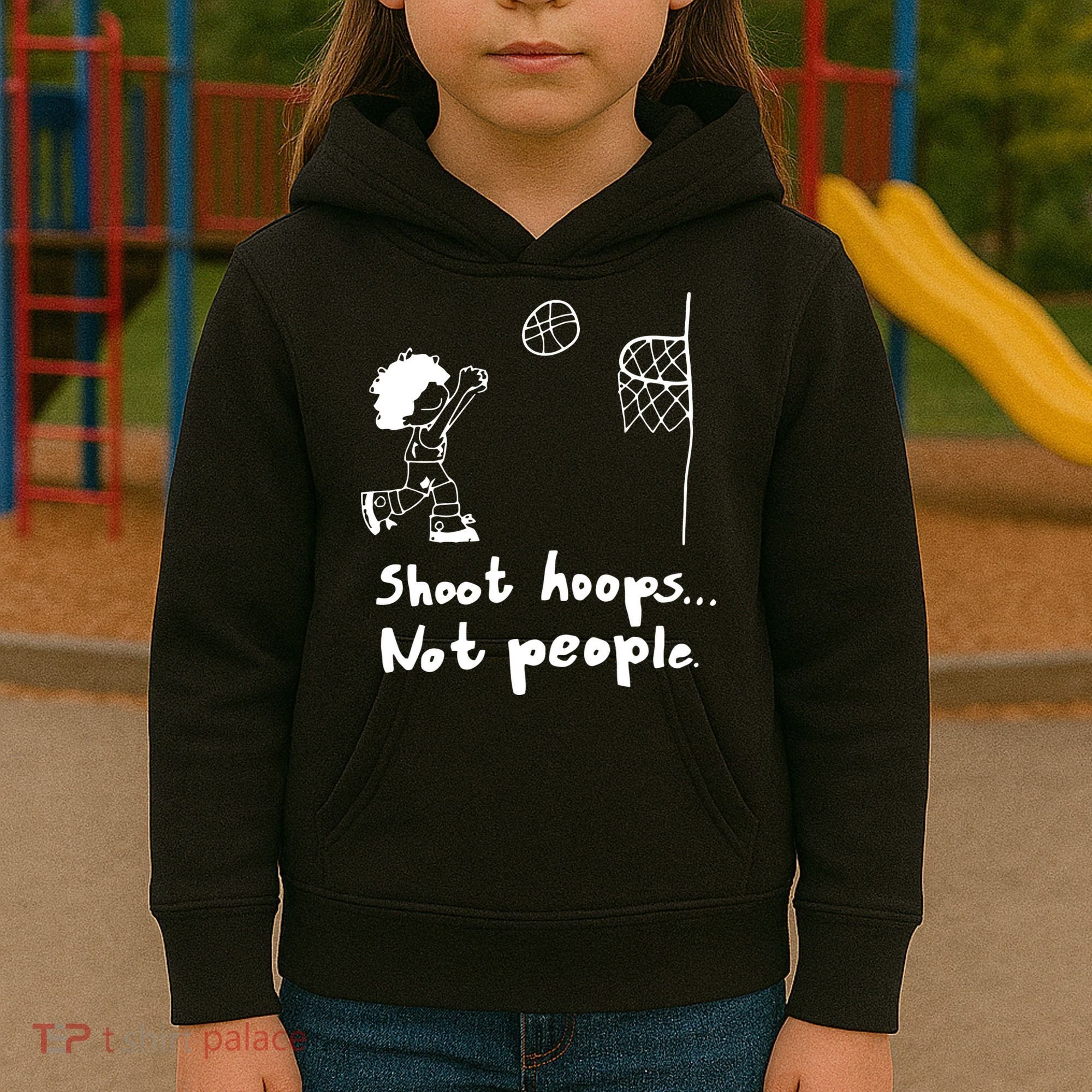 Shoot Hoops Not People Kids Hoodie