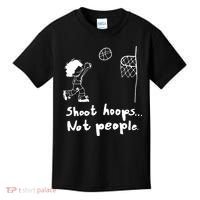 Shoot Hoops Not People Kids T-Shirt thumb 0
