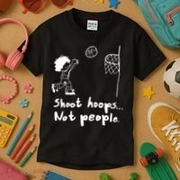 Shoot Hoops Not People Kids T-Shirt thumb 3