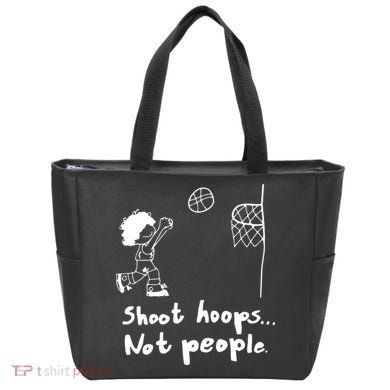 Shoot Hoops Not People Tote Bag
