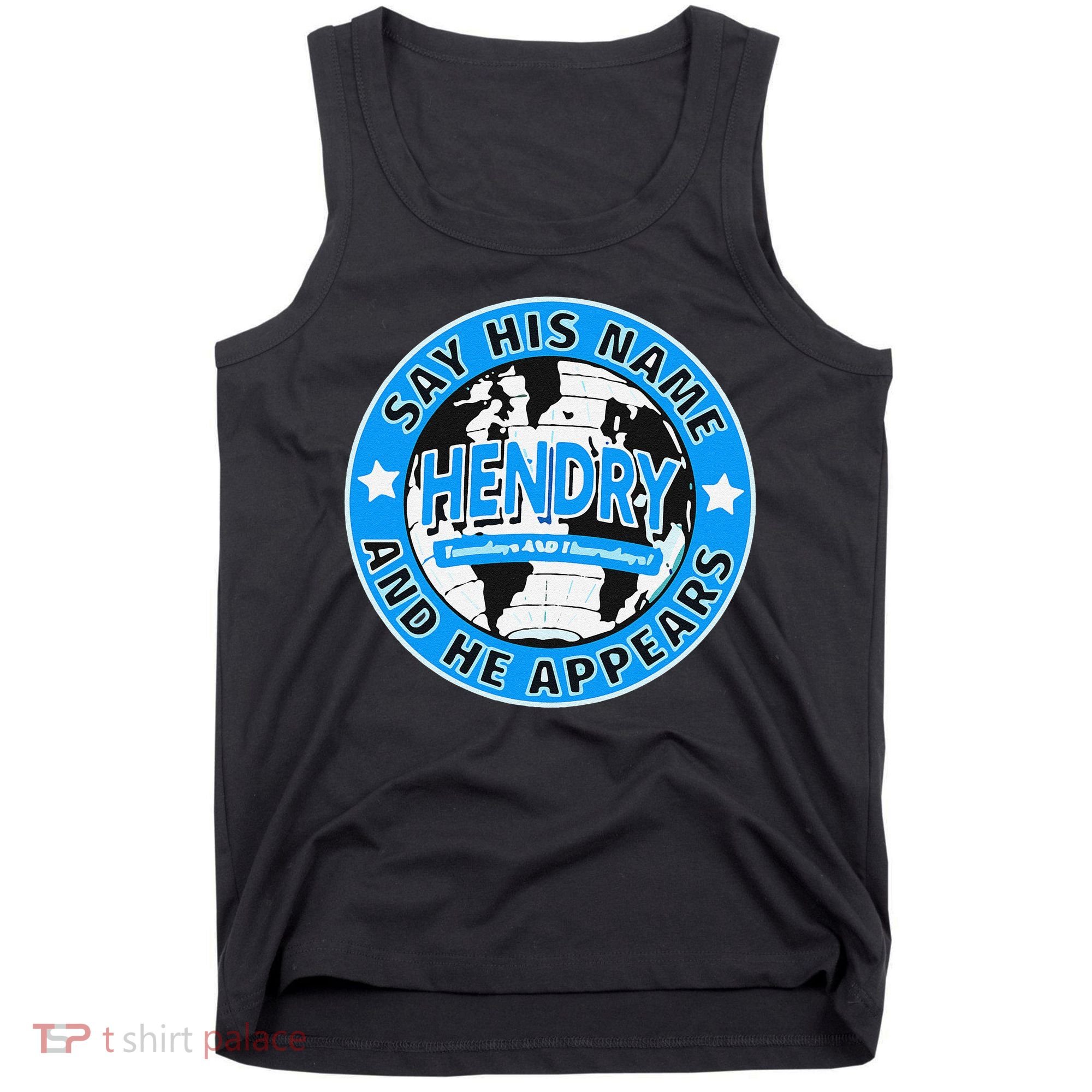 Say His Name And He Appears Joe Hendry Tank Top