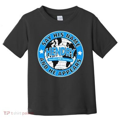 Say His Name And He Appears Joe Hendry Toddler T-Shirt