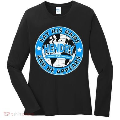 Say His Name And He Appears Joe Hendry Women's Long Sleeve Shirt
