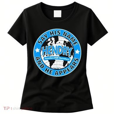 Say His Name And He Appears Joe Hendry Women's T-Shirt