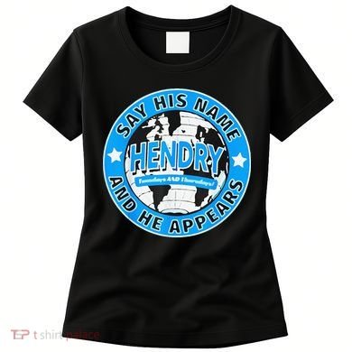 Say His Name And He Appears Joe Hendry Women's T-Shirt