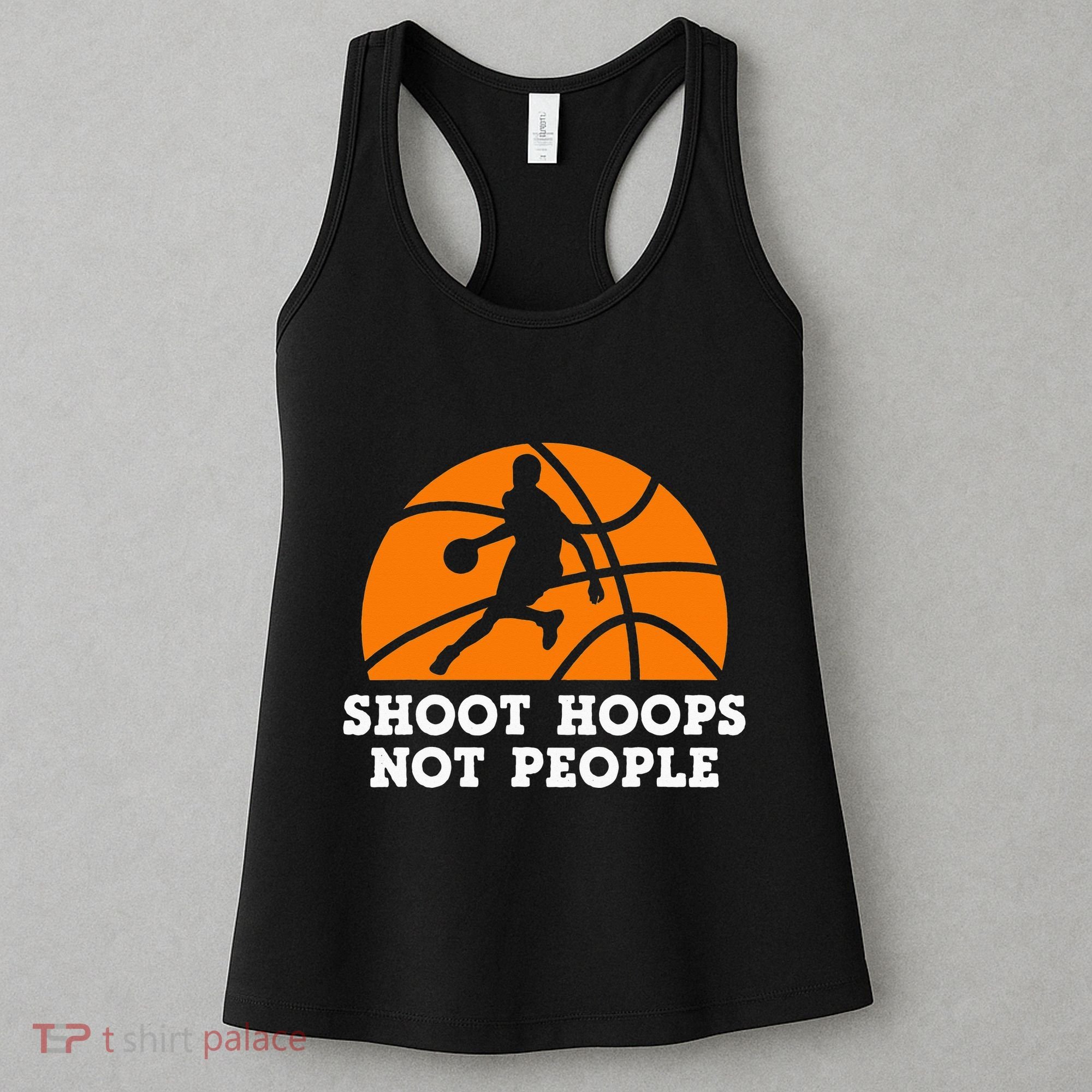 Shoot Hoops Not People Basketball Ball Game Dribbling Women's Tank Top