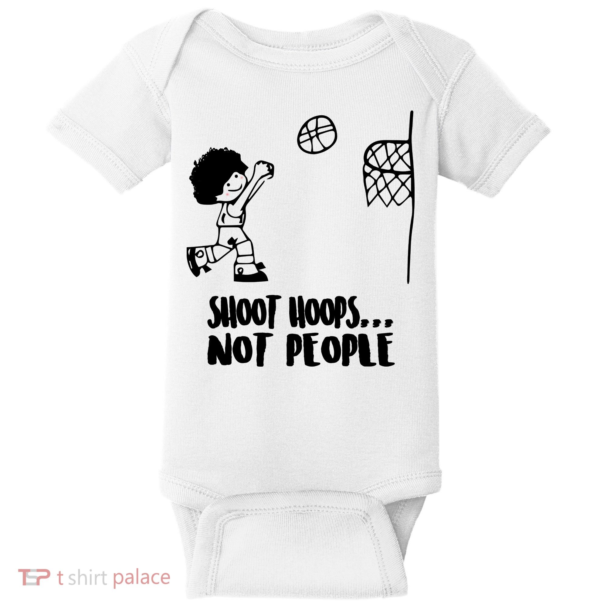 SHOOT HOOPS NOT PEOPLE Trending Quote Basketball Baby Bodysuit