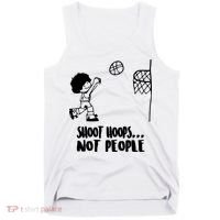 SHOOT HOOPS NOT PEOPLE Trending Quote Basketball Tank Top thumb 0