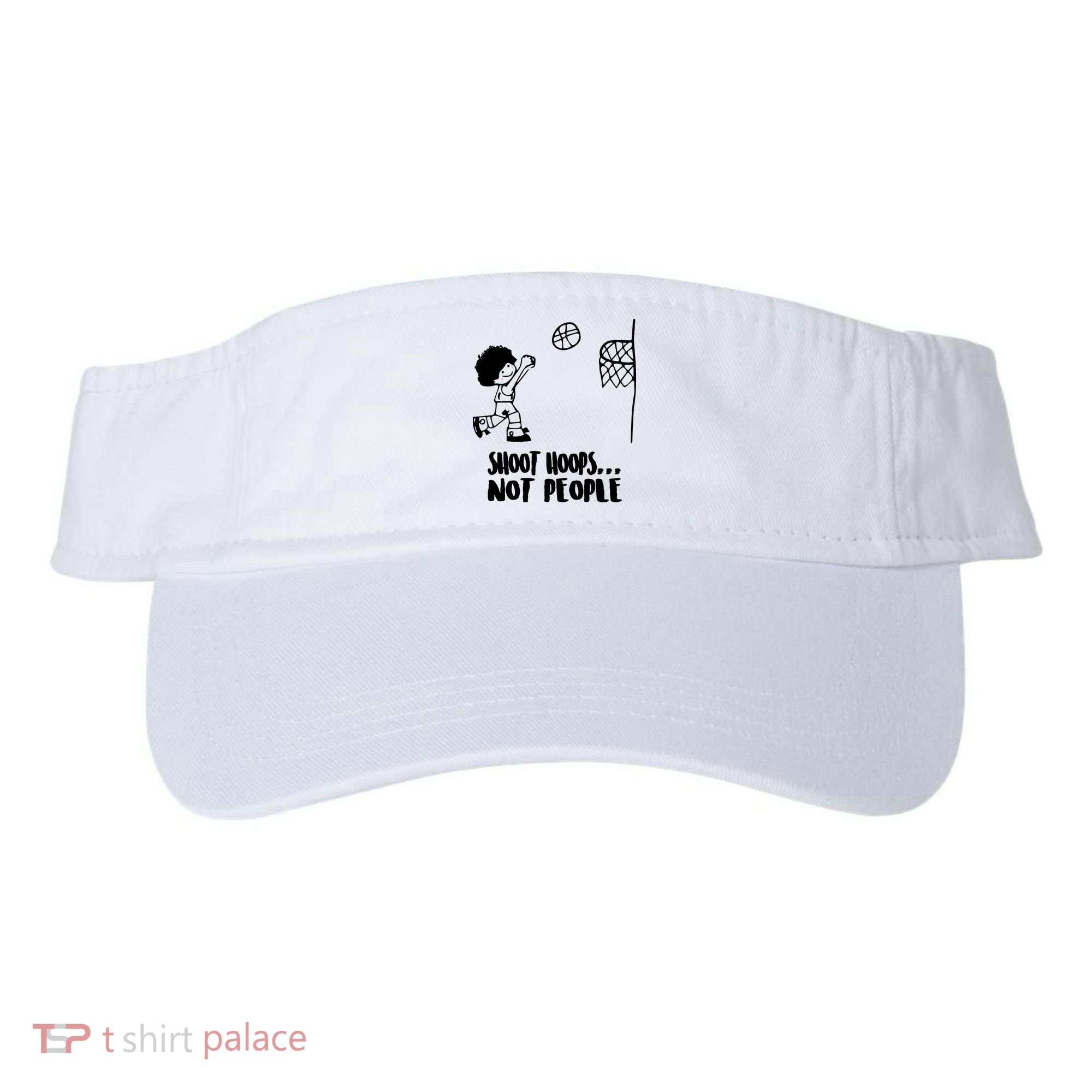 SHOOT HOOPS NOT PEOPLE Trending Quote Basketball Visor
