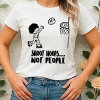 SHOOT HOOPS NOT PEOPLE Trending Quote Basketball Women's T-Shirt thumb 2