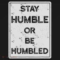 Stay Humble Or Be Humbled For People Live Positive Life Ornament thumb 1