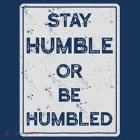 Stay Humble Or Be Humbled For People Live Positive Life Apron thumb 3