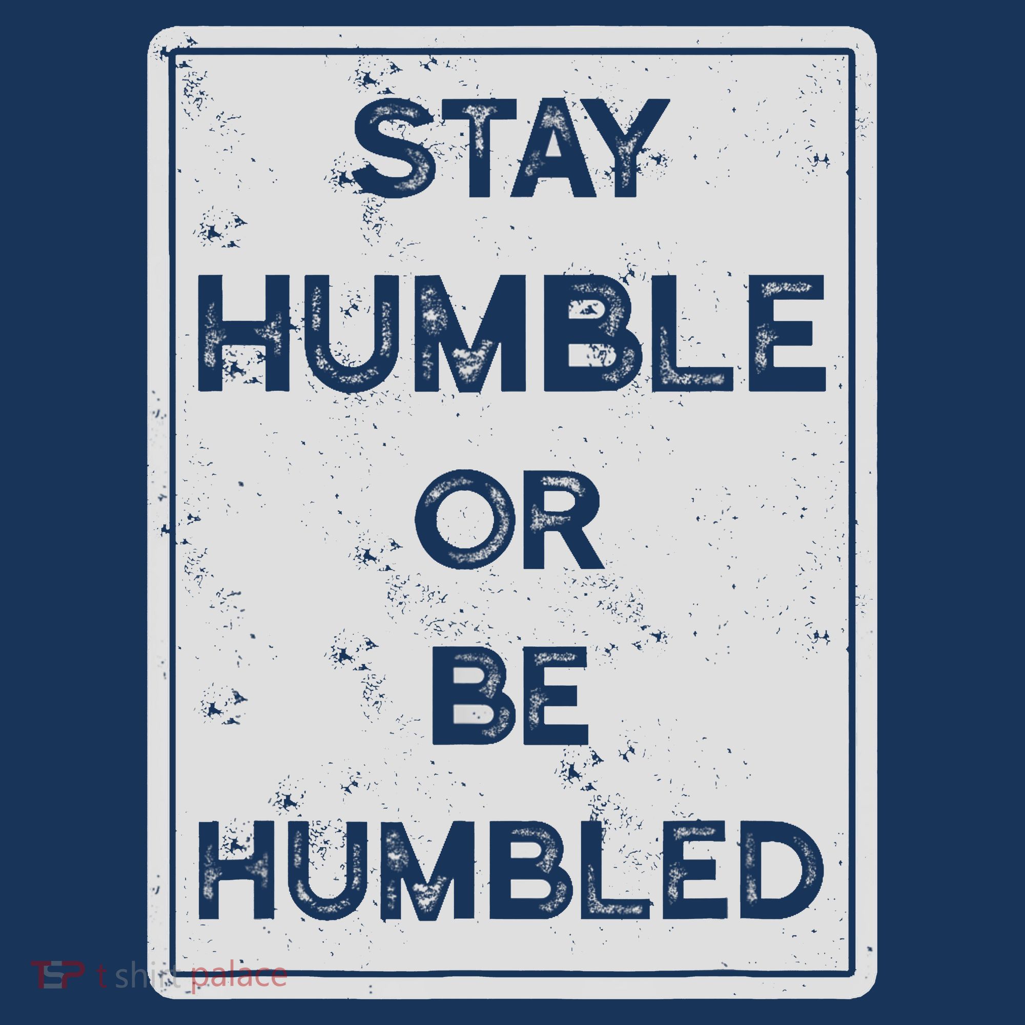 Stay Humble Or Be Humbled For People Live Positive Life Beanie