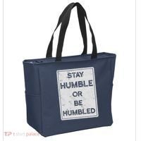 Stay Humble Or Be Humbled For People Live Positive Life Tote Bag thumb 2