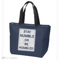 Stay Humble Or Be Humbled For People Live Positive Life Tote Bag thumb 3