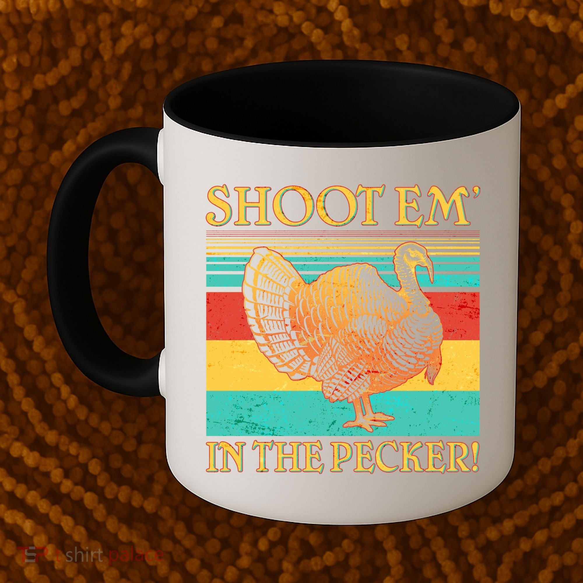 Shoot Em In the Pecker Coffee Mug