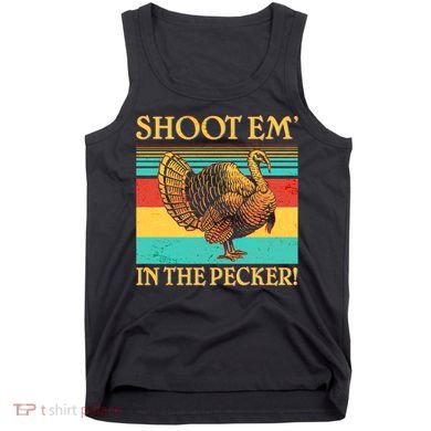 Shoot Em In the Pecker Tank Top