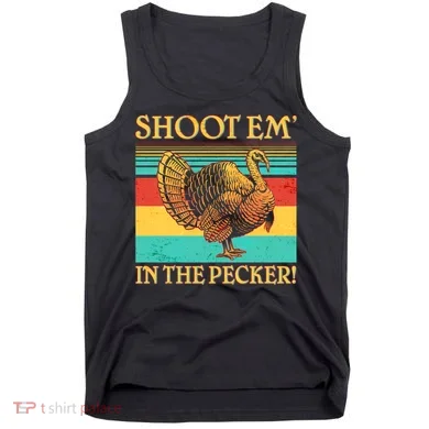 Shoot Em In the Pecker Tank Top